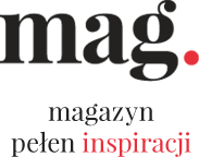 Stylowi MAG - magazyn pełen inspiracji